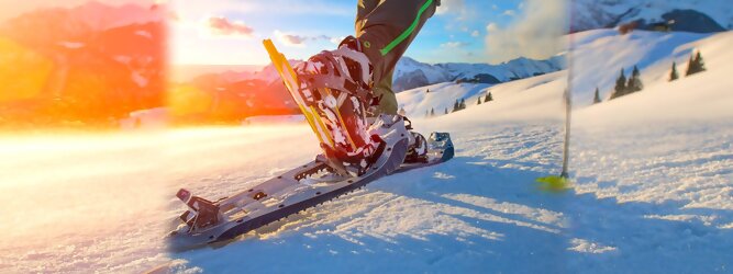 Trip Restplatzbörse - Schneeschuhwandern in Tirol ist gesund und schonend für Gelenke. Perfektes Ganzkörpertraining. Leichte Strecken, anspruchsvolle Routen & die schönsten Touren